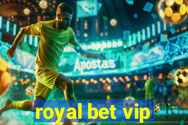 royal bet vip